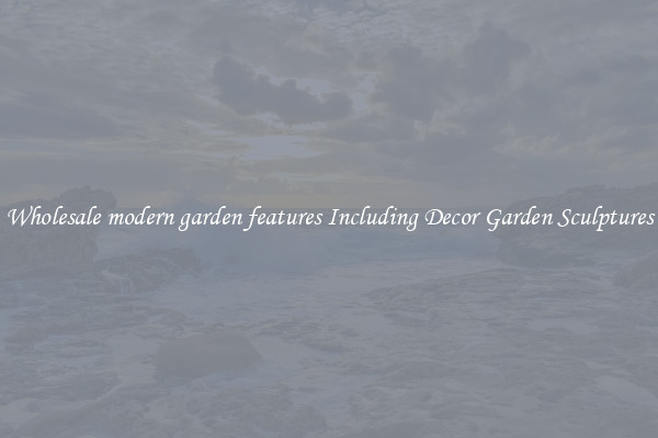 Wholesale modern garden features Including Decor Garden Sculptures