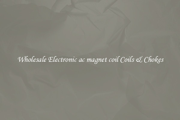 Wholesale Electronic ac magnet coil Coils & Chokes