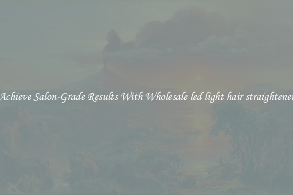 Achieve Salon-Grade Results With Wholesale led light hair straightener