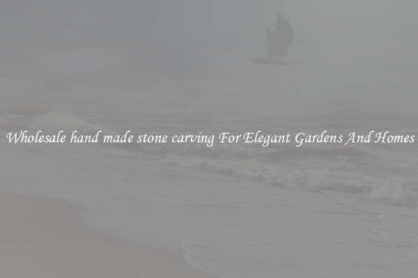 Wholesale hand made stone carving For Elegant Gardens And Homes