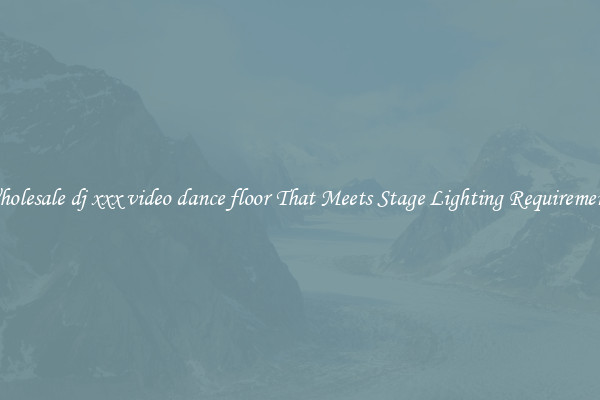 Wholesale dj xxx video dance floor That Meets Stage Lighting Requirements