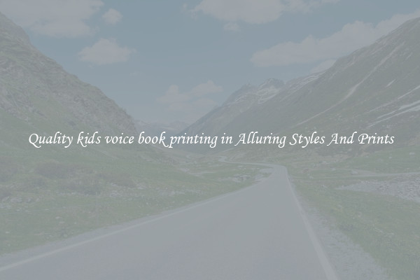 Quality kids voice book printing in Alluring Styles And Prints