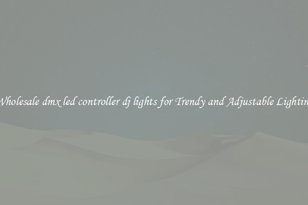 Wholesale dmx led controller dj lights for Trendy and Adjustable Lighting