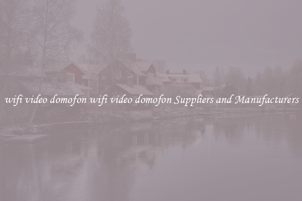 wifi video domofon wifi video domofon Suppliers and Manufacturers