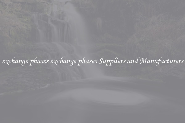 exchange phases exchange phases Suppliers and Manufacturers