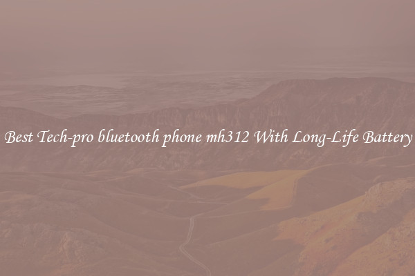 Best Tech-pro bluetooth phone mh312 With Long-Life Battery
