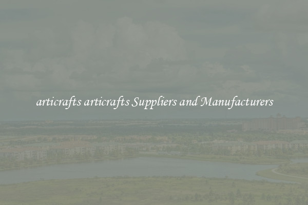 articrafts articrafts Suppliers and Manufacturers