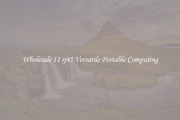 Wholesale 11 rj45 Versatile Portable Computing