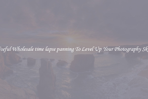 Useful Wholesale time lapse panning To Level Up Your Photography Skill