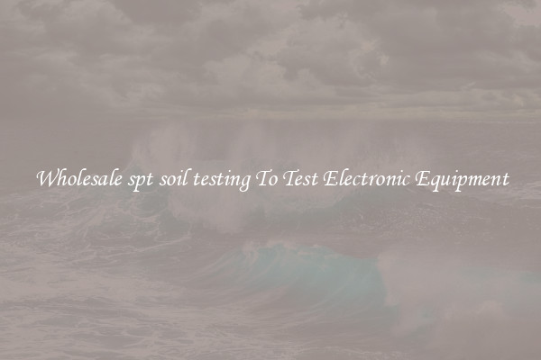 Wholesale spt soil testing To Test Electronic Equipment