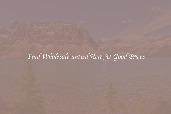 Find Wholesale untisil Here At Good Prices