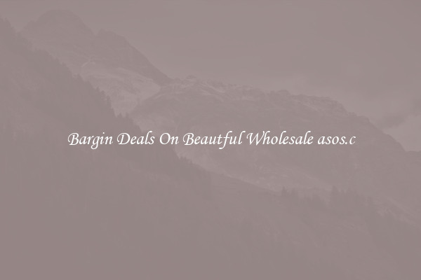 Bargin Deals On Beautful Wholesale asos.c