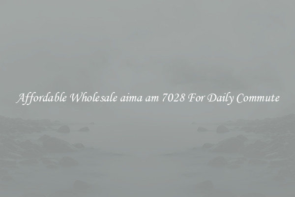 Affordable Wholesale aima am 7028 For Daily Commute