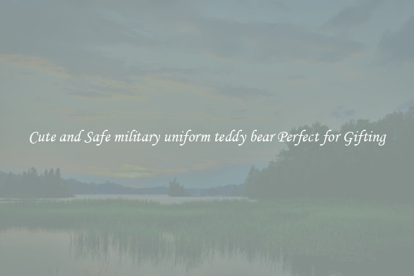 Cute and Safe military uniform teddy bear Perfect for Gifting